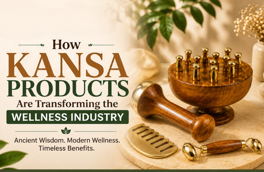 How Kansa Products Are Transforming the Wellness Industry